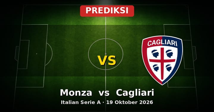 Prediksi Monza vs Cagliari Serie A 19 Oktober 2026: Duel Sengit di Tengah Musim